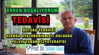 Erken Boşalma Tedavisi için Botoks Hyaluronik Asit Dolgu ve Pelvik Taban Fizyoterapisierkenboşalma [upl. by Tuddor]