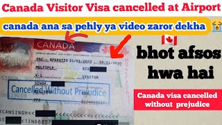 Canada visitor visa cancelled without prejudice  canada ka laga hwa visa cancelled 😞 [upl. by Latonia]