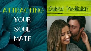 Attracting Your Soulmate  I AM LOVED Guided Meditation [upl. by Eeimaj618]