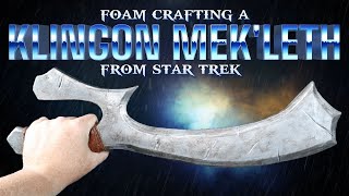 Foam Crafting a Klingon MekLeth from Star Trek [upl. by Gratianna]