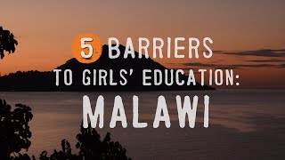 5 Barriers to Girls Education Malawi [upl. by Ahselaf862]