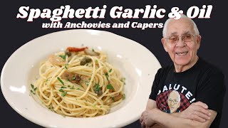 Spaghetti Garlic and Oil with Anchovies and Capers [upl. by Newmann265]