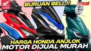 BURUAN BELI❗HARGA HONDA ANJLOK MOTOR KEREN DI OBRAL MURAH PCX  VARIO BEAT SCOOPY  STYLO 160 [upl. by Eadnus621]