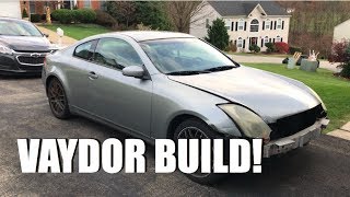 Vaydor Build Infiniti Teardown Pt 1 [upl. by Eelir]