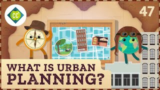 What is Urban Planning Crash Course Geography 47 [upl. by Gregorio]