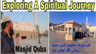 Exploring Ameer Hamza Place amp Masjid Quba Sacred Sites of Madinah  Uhud Mountain  Saudi Arabia [upl. by Yojenitsirk]