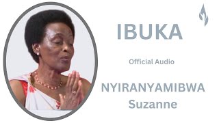 IBUKA YA NYIRANYAMIBWA Suzanne KWIBUKA Official Audio [upl. by Mcmillan445]