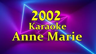 Anne Marie  2002 HD Karaoke [upl. by Wicks]