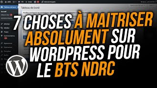 WordPress en BTS NDRC  7 choses à maitriser absolument [upl. by Aida]