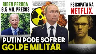 GOLPE MILITAR EM PUTIN BIDEN PERDOA PRESOS POR MACONH e PÍLULA DE IODO I Absurdos da Semana 142 [upl. by Lennox]