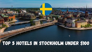 Top 5 Budget Hotels in Stockholm Sweden for less than 100 [upl. by Masson]