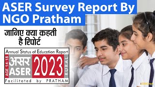 ASER Survey Report By NGO Pratham  UPSC  SSB Interview [upl. by Ailssa783]