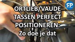 ORTLIEBVAUDE TASSEN PERFECT POSITIONEREN Zo doe je dat [upl. by Oirram32]