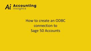 How to create an ODBC Connection to Sage 50 Accounts [upl. by Yatnohs]