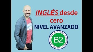 TODOS mis videos de Nivel AVANZADO B2 [upl. by Ambrose]