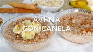 AVENA CON CANELA muy fácil amp deliciosa  Recetas fáciles Pizca de Sabor [upl. by Ytoc591]