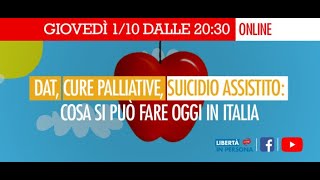 DAT cure palliative suicidio assistito cosa si può fare oggi in Italia [upl. by Noneek218]