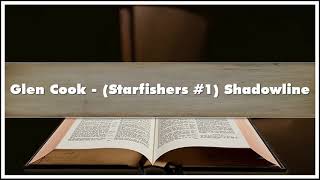 Glen Cook Starfishers 1 Shadowline Audiobook [upl. by Thema]