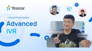 How to Set Up Advanced IVR in Yeastar Call Center [upl. by Chrissie]