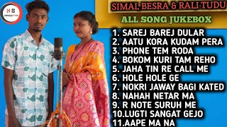 Simal Besra And Rali Tudu  All Song Jukebox 2024  HEMAL BURU PRODUCTION [upl. by Stoughton746]