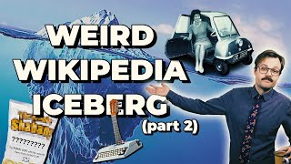 Weird Wikipedia Iceberg part II [upl. by Urdna484]