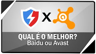 BAIDU x AVAST  Qual é o melhor antivírus [upl. by Crofton]