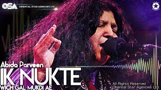 Ik Nukte Wich Gal Mukdi Ae  Abida Parveen  complete official full version  OSA Worldwide [upl. by Erikson]