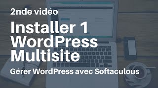 Installer 1 WordPress multisite avec Softaculous [upl. by Geof]