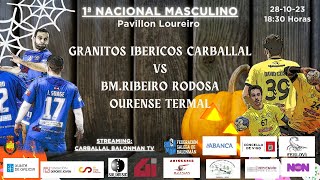 1ªNACIONAL MASCULINO GRANITOS IBERICOS CARBALLAL  BM RIBEIRO RODOSA OURENSE PROVINCIA TERMAL [upl. by Darice480]