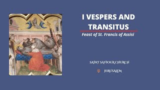 St Francis of Assisi  I Solemn Vespers and Transitus I JERUSALEM [upl. by Lawry]