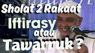 SHOLAT 2 RAKAAT IFTIROSY atau TAWARRUK [upl. by Enrol]