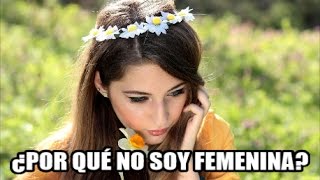 ¿Por qué no soy femenina 044 [upl. by Olimac]