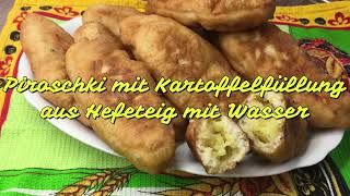 Piroschki mit Kartoffelfüllung aus Hefeteig mit Wasser  Rezept amp Zubereitung  Russische Küche [upl. by Spain]