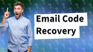 How do I recover my email verification code [upl. by Ynohtnakram116]