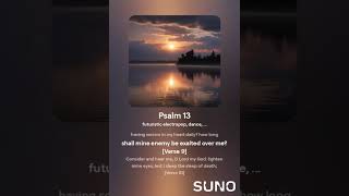 Psalm 13 KJV Sung by AI [upl. by Lanette]