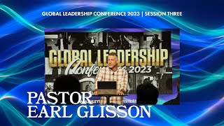 GLC 2023 Session 04 Pastor Earl Glisson [upl. by Elleimac]