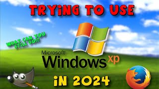 Using Windows XP in 2024 Can You Still Use It [upl. by Marget]