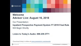 Advisor Live Webinar Reviewing the FY2019 Inpatient Prospective Payment System IPPS Final Rule [upl. by Dnalram]