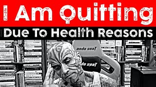 Im Quitting Due To Health Reasons  Video 7791 [upl. by Nylesor]