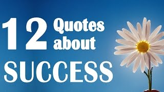 12 Quotes about success  motivational quotes quotes that will inspire you [upl. by Eenram133]