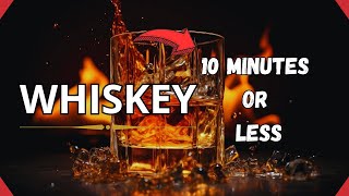 All you need to know about Whiskey in 10 minutes or less [upl. by Shaikh]