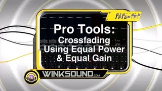 Pro Tools Crossfading Using Equal Power and Equal Gain  WInkSound [upl. by Formica]