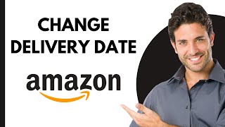 How To Change Delivery Date On Amazon 2024 [upl. by Gomer]