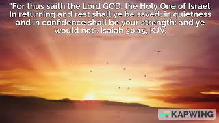 In quietness and in confidence shall be your strength Isaiah 3015 KJV [upl. by Azmuh363]