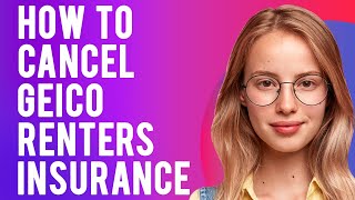 How to Cancel Geico Renters Insurance A StepbyStep Guide [upl. by Idnym148]