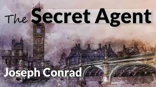 The Secret Agent by Joseph Conrad  Full Audiobook [upl. by Dlarej]