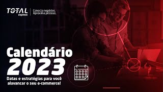 Calendário 2023 fique por dentro das datas mais importantes para o seu ecommerce [upl. by Ahsiekal]