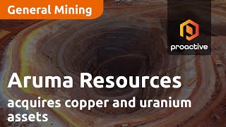 Aruma Resources acquires copper and uranium assets in gamechanging play [upl. by Negris]