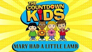 Mary Had A Little Lamb  The Countdown Kids  Kids Songs amp Nursery Rhymes [upl. by Forkey]