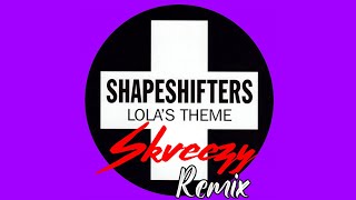 ShapeshiftersLolas Theme Skveezy Remix 2023 [upl. by Sackey]